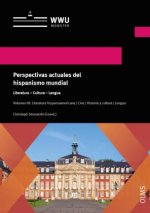 Perspectivas actuales del hispanismo mundial. Literatura - Cultura - Lengua