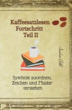 Kaffeesatzlesen Fortschritt Teil II