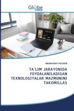 TA`LIM JARAYONIDA FOYDALANILADIGAN TEXNOLOGIYALAR MAZMUNINI TAKOMILLAS