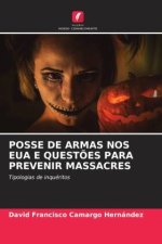 POSSE DE ARMAS NOS EUA E QUEST?ES PARA PREVENIR MASSACRES