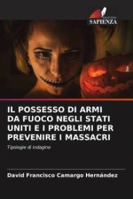 IL POSSESSO DI ARMI DA FUOCO NEGLI STATI UNITI E I PROBLEMI PER PREVENIRE I MASSACRI