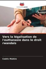 Vers la légalisation de l'euthanasie dans le droit rwandais