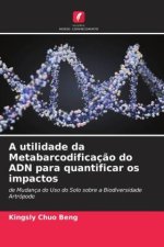 A utilidade da Metabarcodificaç?o do ADN para quantificar os impactos