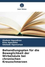 Behandlungsplan für die Beweglichkeit der Wirbelsäule bei chronischen Kreuzschmerzen