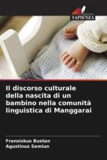 Il discorso culturale della nascita di un bambino nella comunit? linguistica di Manggarai