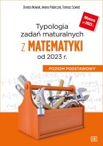 Typologia zadań maturalnych z matematyki od 2023 r. Poziom podstawowy