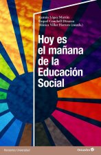 Hoy es el ma?ana de la Educación Social