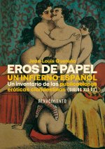 Eros de papel. Un infierno espa?ol