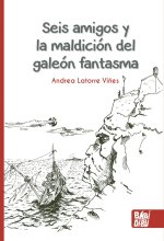 Seis amigos y la maldición del galeón fantasma