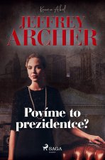 Povíme to prezidentce?