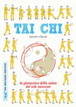 Tai chi. La ginnastica della salute del sole nascente