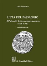 età del passaggio. All'alba del diritto comune europeo (secc. III-VII)