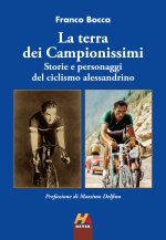 terra dei Campionissimi. Storie e personaggi del ciclismo alessandrino