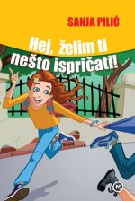 Hej, želim ti nešto ispričati