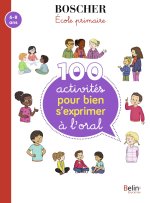 70 activités pour bien s'exprimer à l'oral