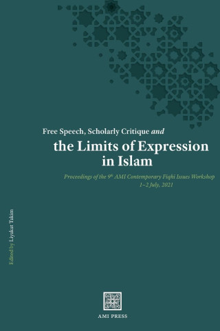 Free Speech, Scholarly Critique and the Limits of Expression in Islam