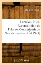 Lamalou. Nice. Reconstitution de l'Homo Mousteriensis ou Neanderthalensis