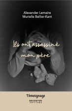 ILS ONT ASSASSINE MON PERE
