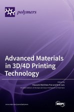 Advanced Materials in 3D/4D Printing Technology