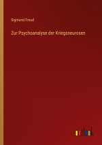 Zur Psychoanalyse der Kriegsneurosen