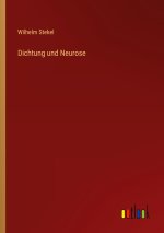 Dichtung und Neurose
