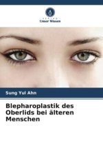 Blepharoplastik des Oberlids bei älteren Menschen