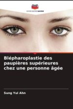 Blépharoplastie des paupi?res supérieures chez une personne âgée