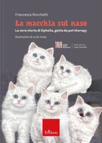 macchia sul naso. La vera storia di Ophelia, gatta da pet therapy