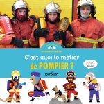C'est quoi, un pompier ?