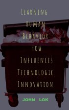 Learning Human Behavior How Influences Technologic innovation