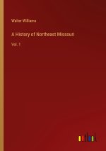 A History of Northeast Missouri