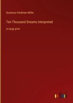 Ten Thousand Dreams Interpreted