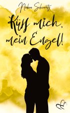 Küss mich, mein Engel!