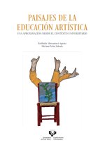 Paisajes de la educación artística. Una aproximación desde el contexto universitario