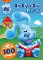 Un día con Blue. Un cuento para aprender 100 palabras (Blue's Clues & You! | ?Pistas de Blue y tú!)
