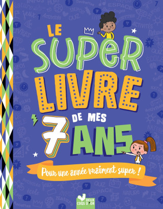 Le super livre de mes 7 ans