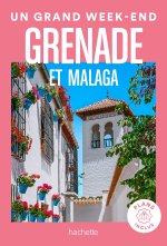 Grenade et Malaga Guide Un Grand Week-end
