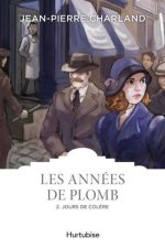 LES ANNEES DE PLOMB T 02 JOURS DE COLERE