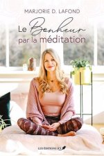 LE BONHEUR PAR LA MEDITATION