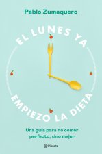 El lunes ya empiezo la dieta
