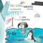 vita è uno specchio. SerenaMente