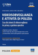 Videosorveglianza e attività di polizia. L'uso dei sistemi di videosorveglianza tra privacy e gestione operativa