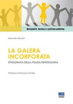 galera incorporata. Etnografia della polizia penitenziaria