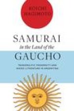 Samurai in the Land of the Gaucho