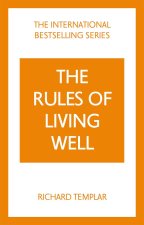 Rules of Living Well, The: A Personal Code for a Healthier, Happier You