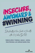 Insecure, Awkward, and #Winning