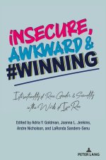 Insecure, Awkward, and #Winning
