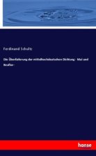 Die Überlieferung der mittelhochdeutschen Dichtung - Mai und Beaflor -