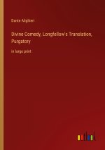 Divine Comedy, Longfellow's Translation, Purgatory