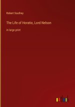 The Life of Horatio, Lord Nelson